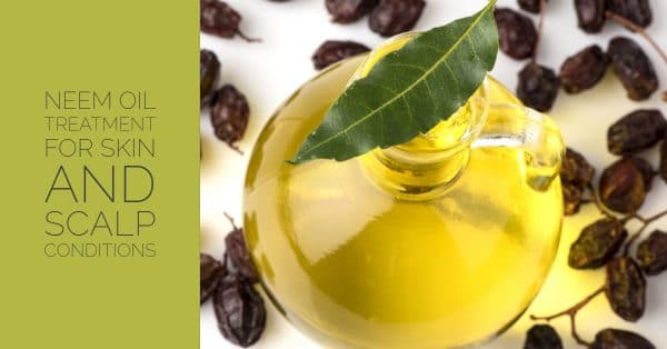 Neem Oil Treatment for Skin and Scalp Conditions - Sandra Bloom